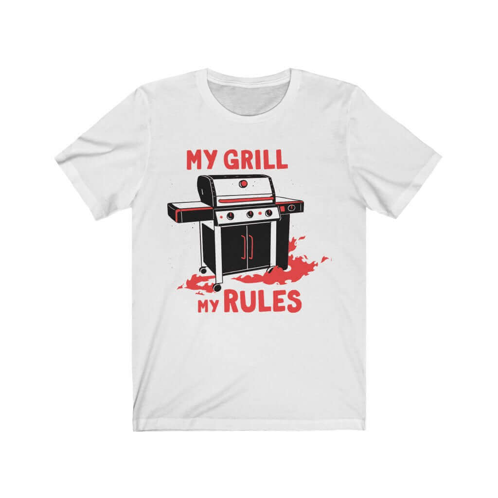 My Grill My Rules T- Shirt