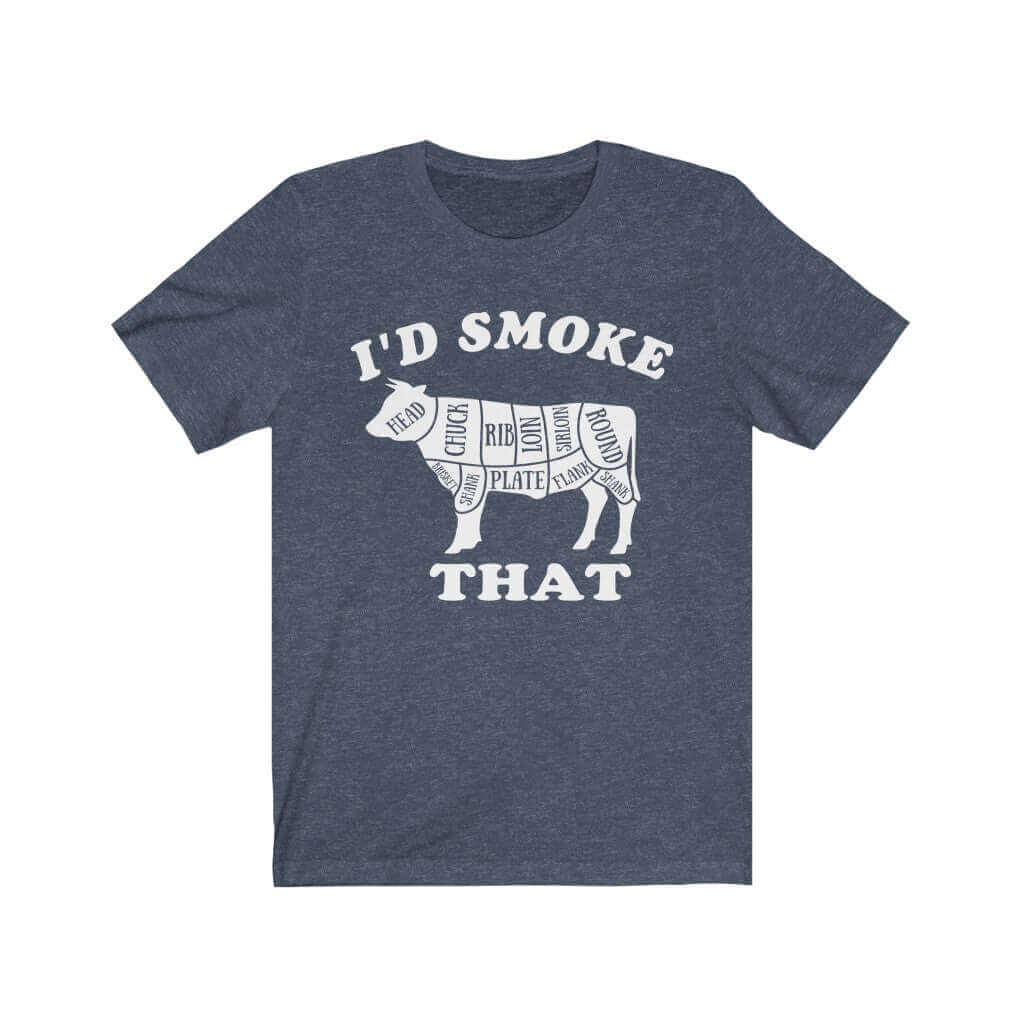 I'd Smoke That Steer Barbecue T-Shirt