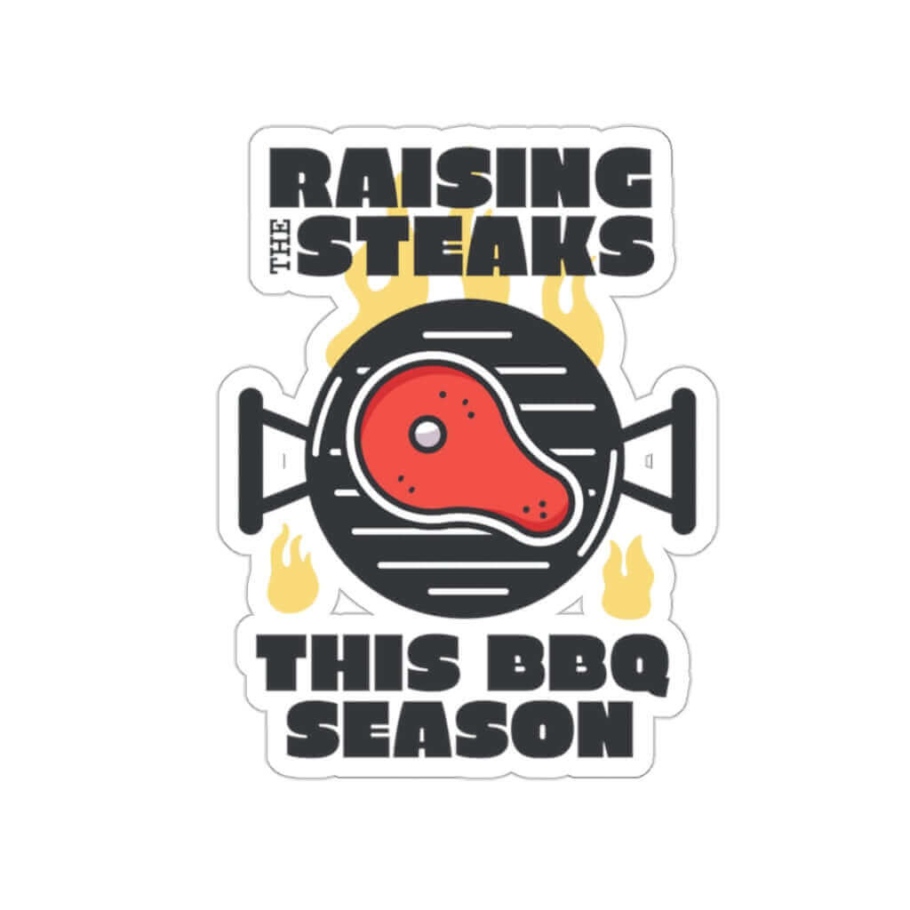 Raising the Steaks BBQ Sticker