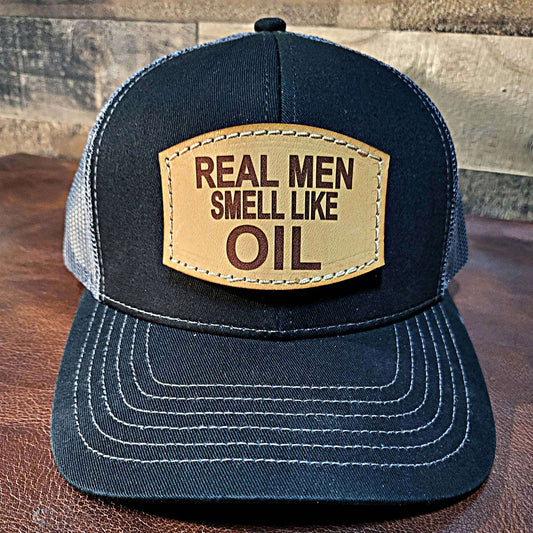 Real Men Smell Like Oil Hat