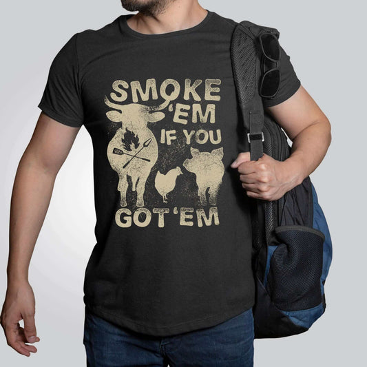 Smoke 'Em If You Got 'Em Barbecue T-Shirt