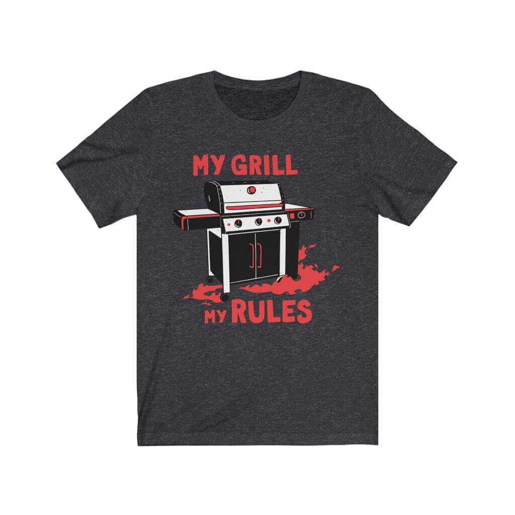 My Grill My Rules T- Shirt